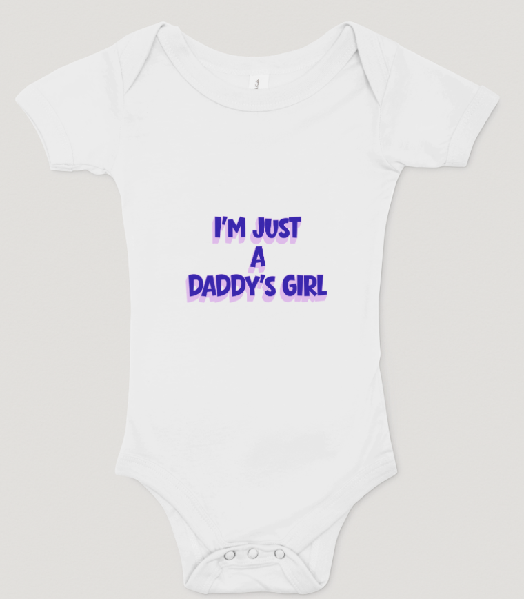 I'm Just A Daddy's Girl Onesie