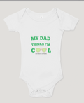 My Dad Thinks I'm Cool Onesie